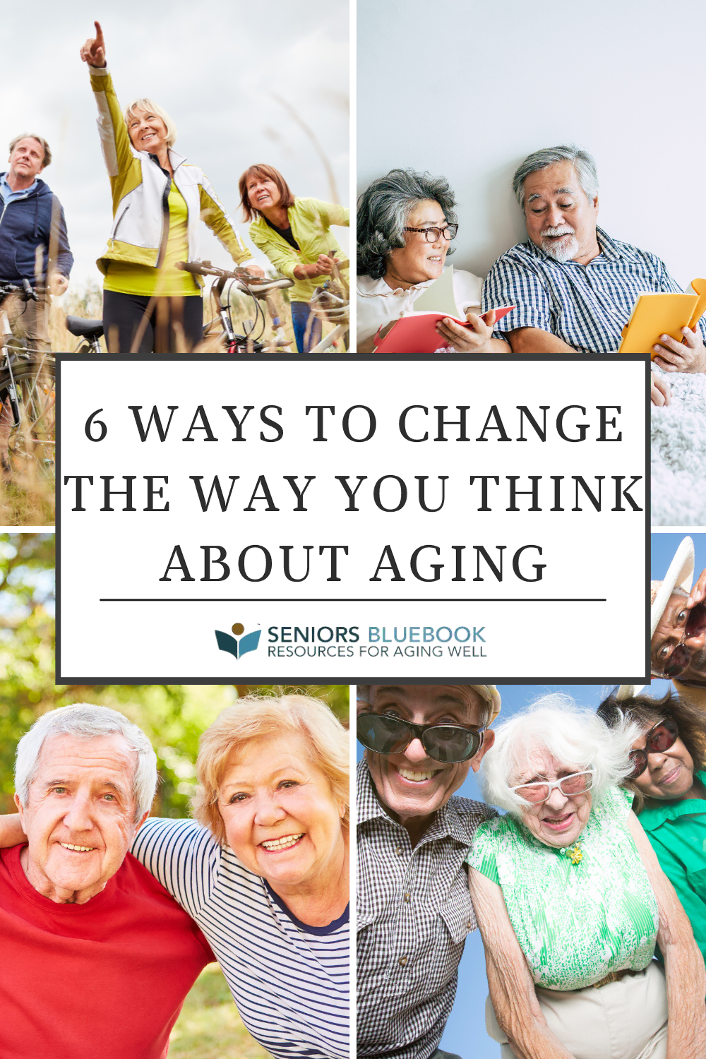 6 Ways to Change the Way You Think About Aging SBB